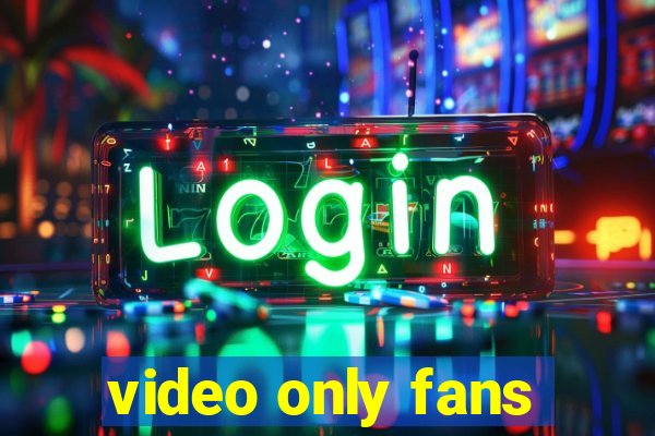 video only fans
